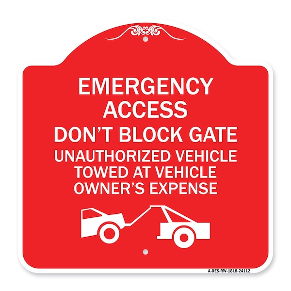 Emergency Access Don't Block Gate Unauthorized Vehicles Towed at Vehicle Owners Expe, RW-1818-24112